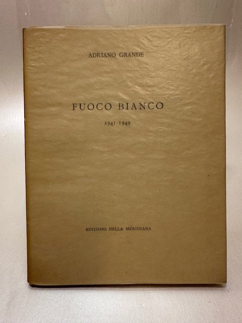 Fuoco bianco 1941 - 1949.