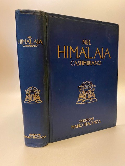 Himalaia Cashmiriano - Spedizione Mario Piacenza. Relazione del dott. Cesare …