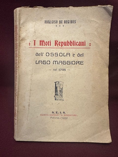 I moti repubblicani dell'Ossola e del Lago Maggiore nel 1798.