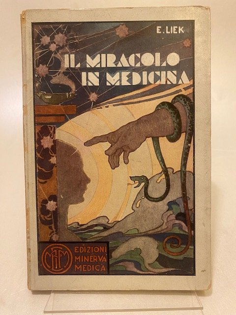Il miracolo in medicina. Prima edizione italiana.