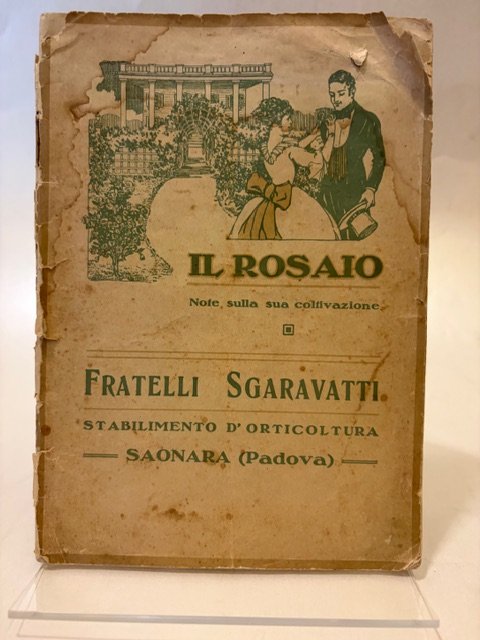 Il rosaio. Note sulla sua coltivazione. [Fratelli Sgaravatti. Stabilimento d'orticoltura. … | Immagine principale