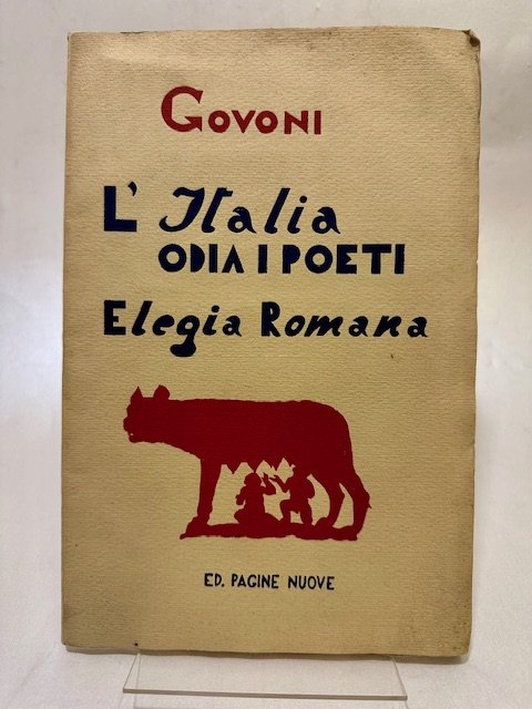L'Italia odia i poeti. Elegia romana. (DEDICA).
