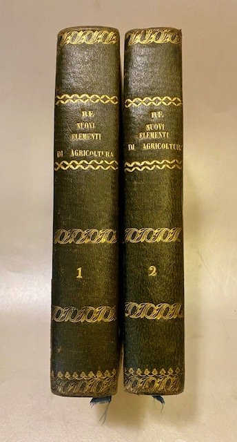 Nuovi elementi di agricoltura del Conte Filippo Re, Terza edizione. …