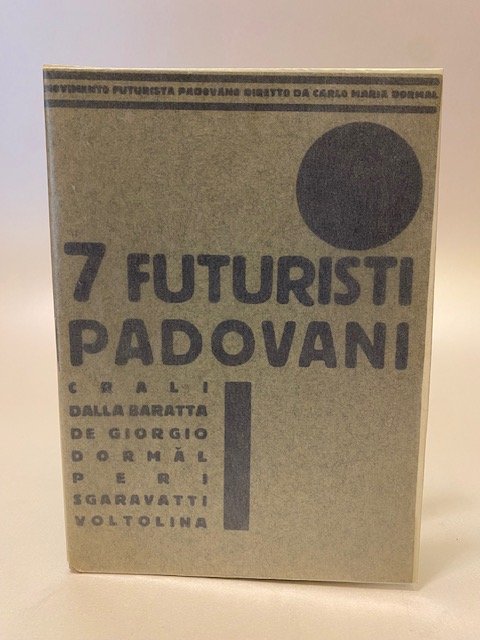 Prima mostra futuristi padovani - 7 Futuristi padovani.