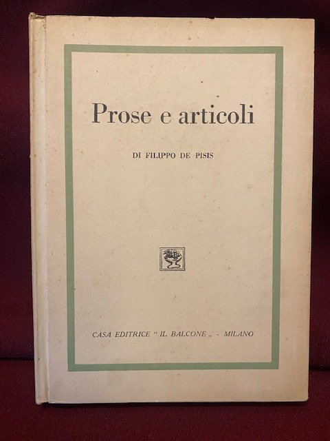 Prose e articoli di Filippo De Pisis.