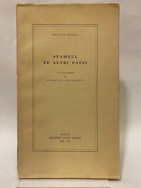Stambul ed altri paesi. Con uno scritto di Giuseppe Ungaretti. …