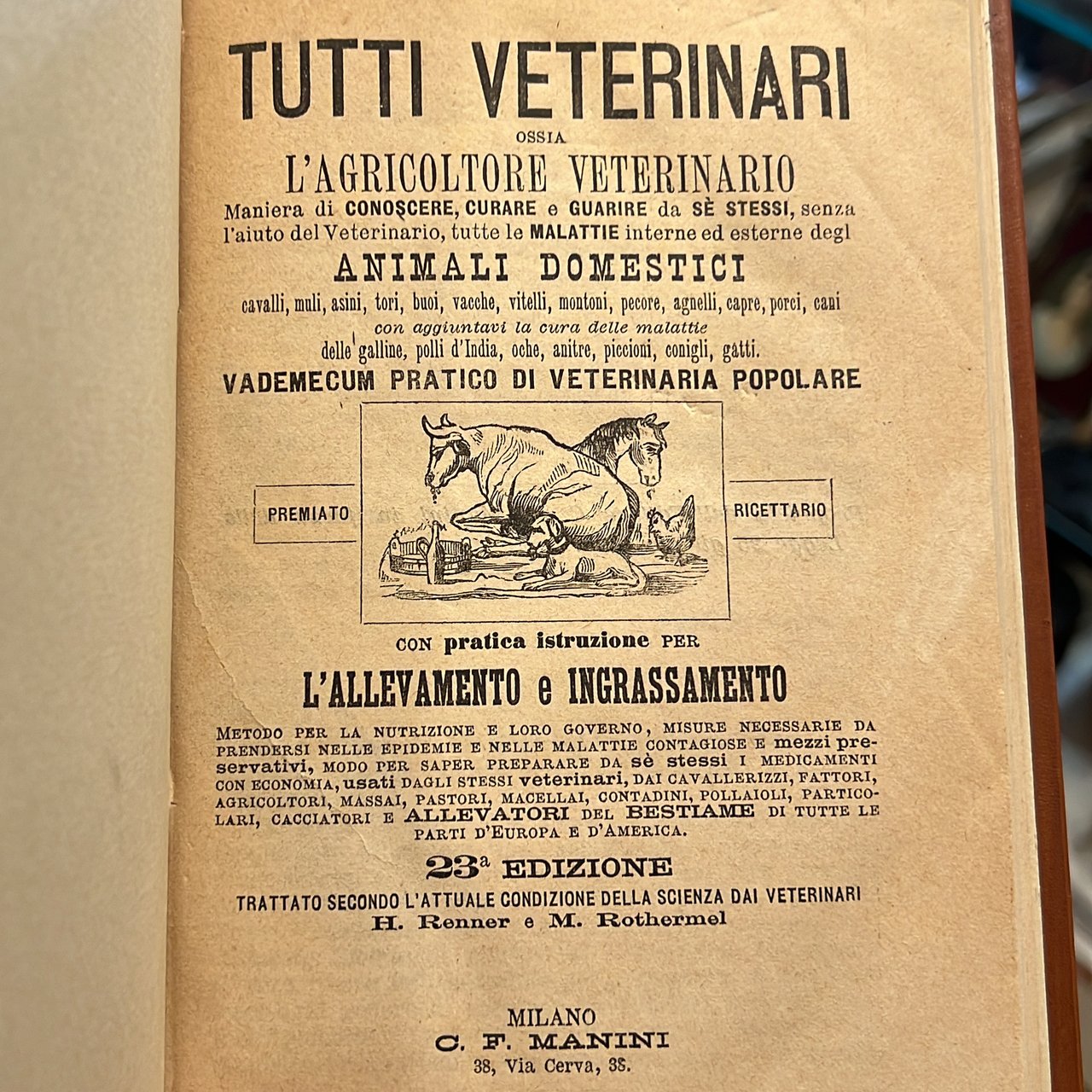 Tutti veterinari ossia l'agricoltore veterinario . Maniera di conoscere, curare …