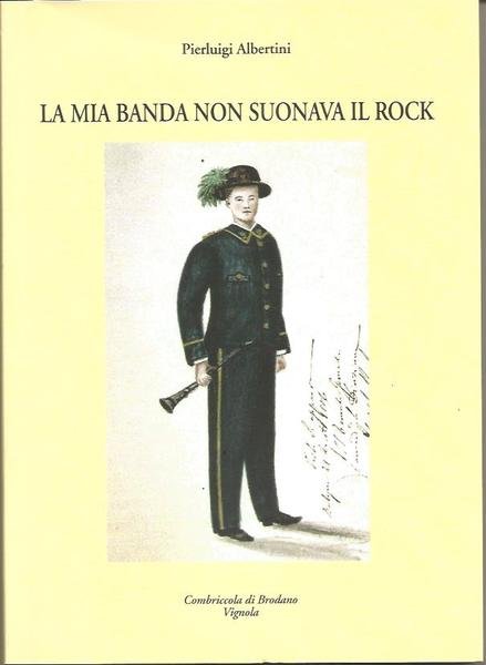 LA MIA BANDA SUONAVA IL ROCK