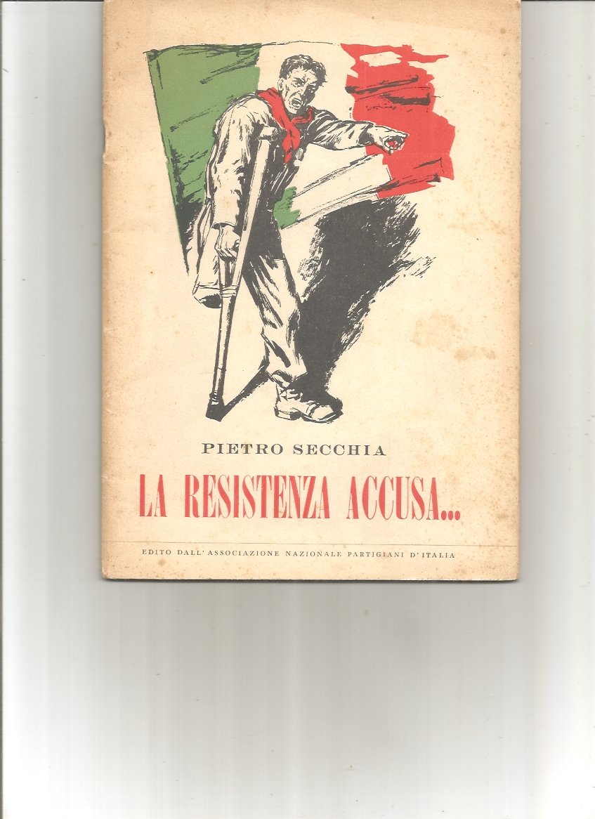 LA RESISTENZA ACCUSA. DICORSO PRONUNCIATO AL SENATO DELLA REPUBBLICA IL …