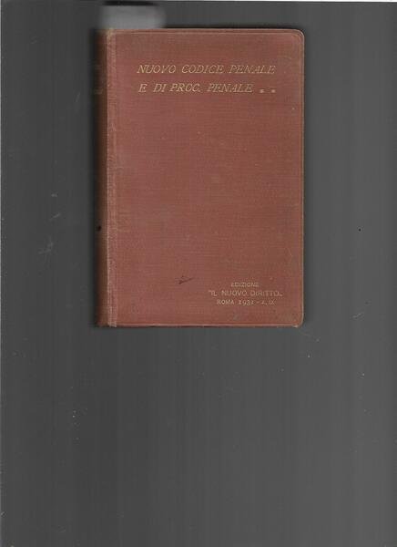 Il Nuovo Codice Penale. Segue: Il Nuovo Codice di Procedura …