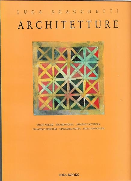 Luca Scacchetti - Architetture. Emilio Ambasz - Ricardo Bofill - …