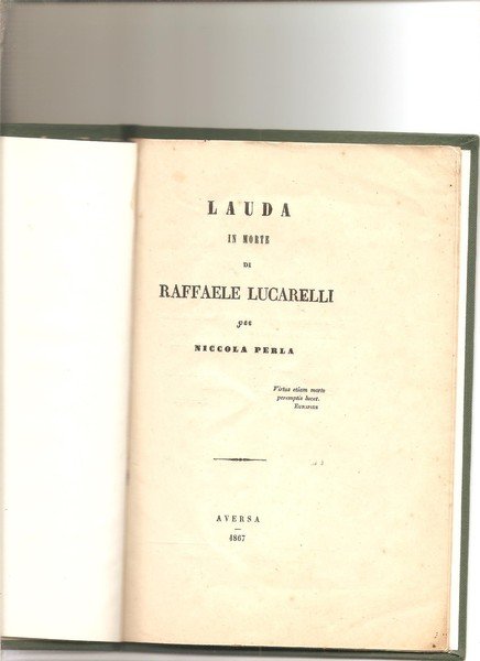 Lauda in morte di Raffaele Lucarelli.