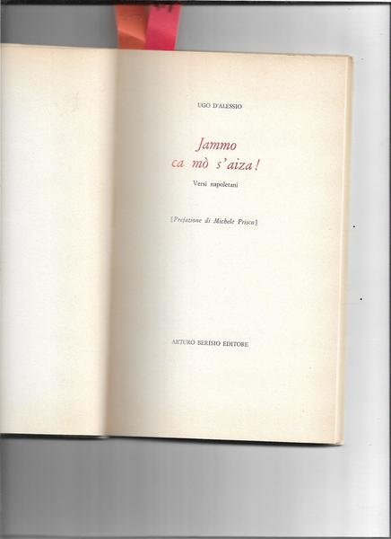 Jammo c amò s'aiza! Versi napoletani. Prefazione di Michele Prisco.
