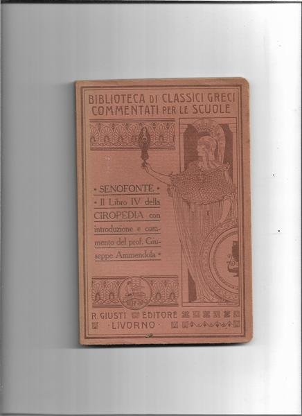 Il Libro IV della Ciropedia - Con introduzione e commento …