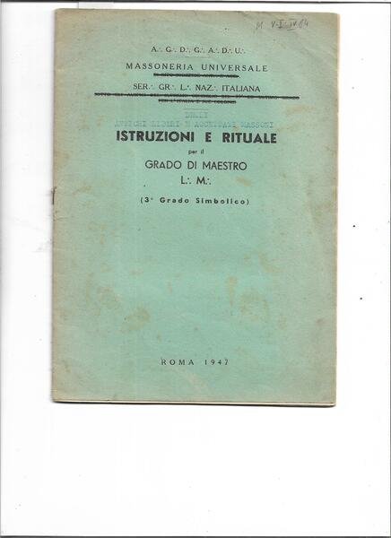 Massoneria universale. Ser Gr L Naz italiana. Istruzioni e rituale …