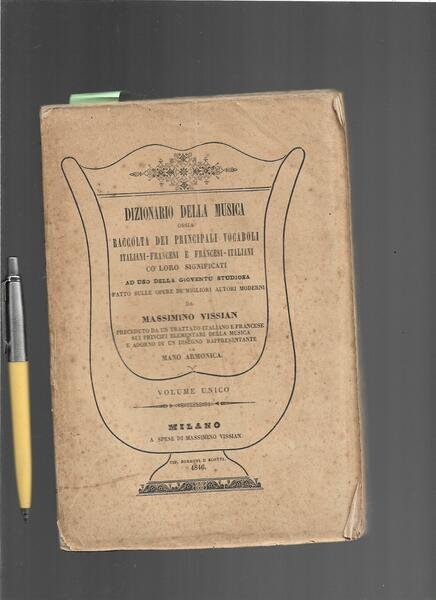 Dizionario della musica. ossia raccolta dei principali vocaboli italiani-francesi e …