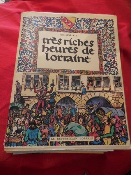 Très riches heures de Lorraine.