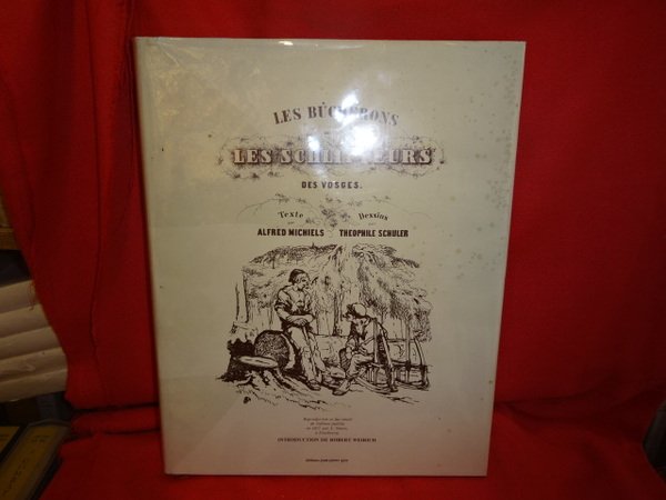 Les bûcherons et les schlitteurs des Vosges. Quarante dessins originaux …