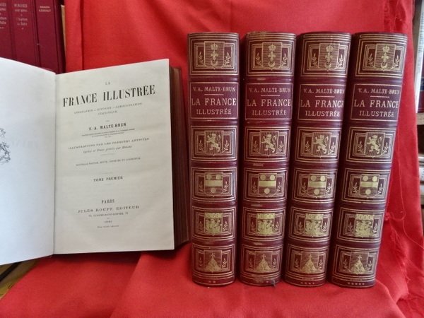 La France illustrée. Géographie - Histoire - Administration - Statistique.