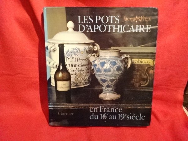 Les pots d'apothicaire en France du 16ème siècle au 19ème …