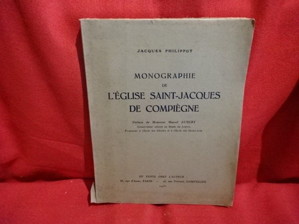 Monographie de l'église saint-Jacques de Compiègne.