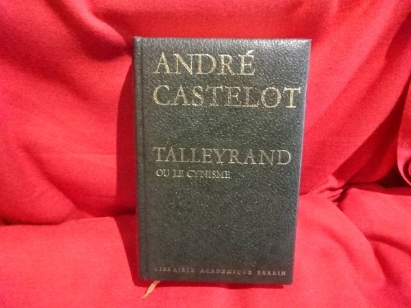 Talleyrand ou le cynisme.