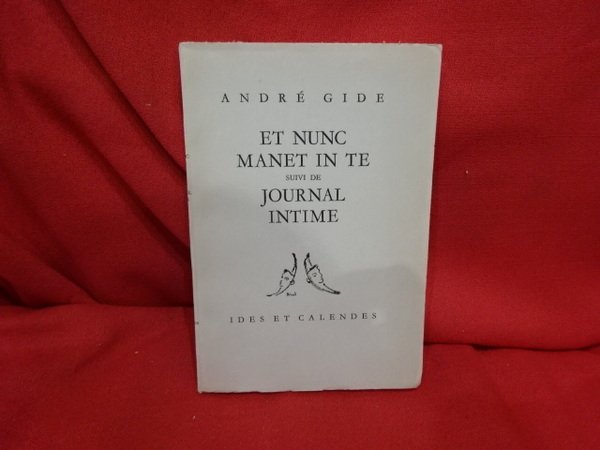 Et nunc manet in te suivi de Journal intime.