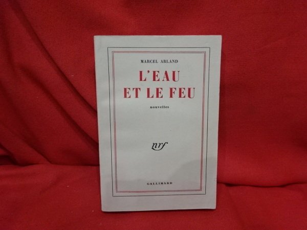 L'eau et le feu. Nouvelles.