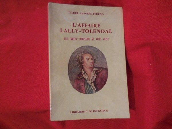 L'Affaire Lally-Tolendal, une erreur judiciaire au XVIIIème siècle, le journal …
