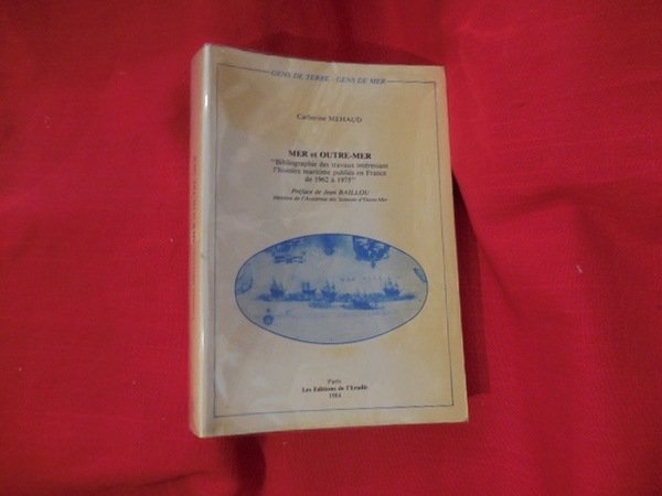 Mer et Outre-Mer, « bibliographie des travaux intéressant l'histoire maritime …