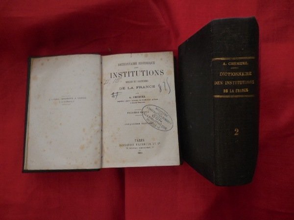 Dictionnaire historique des institutions, moeurs et coutumes de la France …