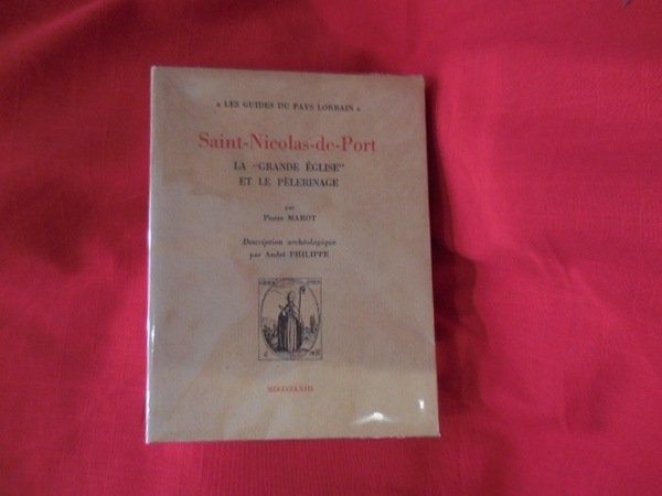 Saint-Nicolas-de-Port, la « Grande Église » et le pèlerinage.