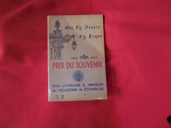 Qui s'y frotte s'y pique (1585-1967), naissance et vie du …