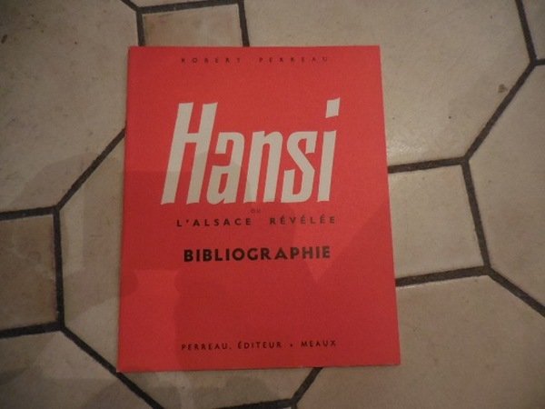 Hansi, ou l'Alsace révélée - Bibliographie.