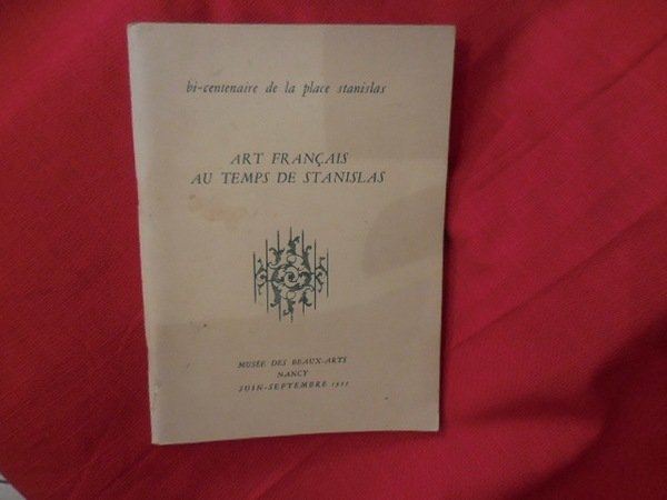 Bi-centenaire de la Place Stanislas : Art français au temps …