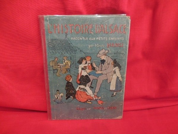 L'histoire d'Alsace racontée aux Petits Enfants d'Alsace et de France …