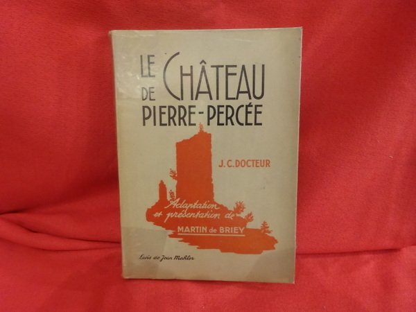 Le château de Pierre-Percée, roman historique tiré des annales des …