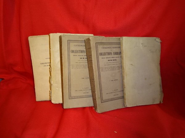 Catalogue raisonné des Collections lorraines (livres, manuscrits, tableaux, gravures, etc.). …