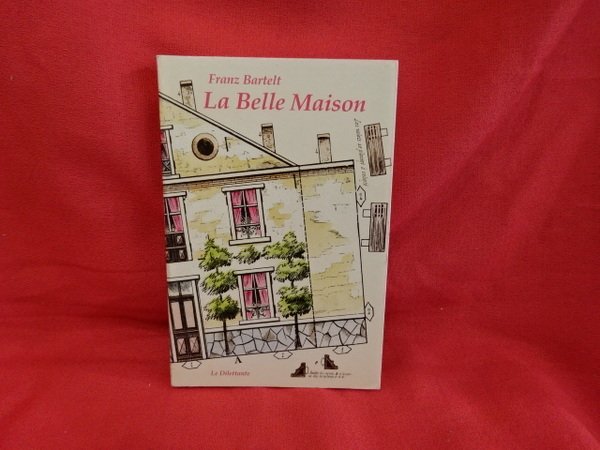 La belle Maison.