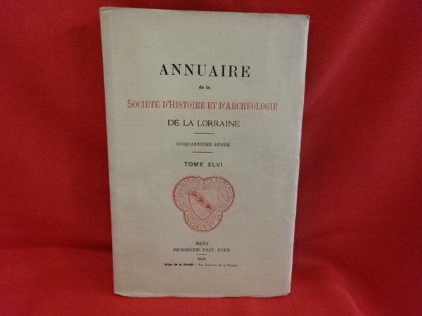 Annuaire de la Société d'Histoire et d'Archéologie de la Lorraine …