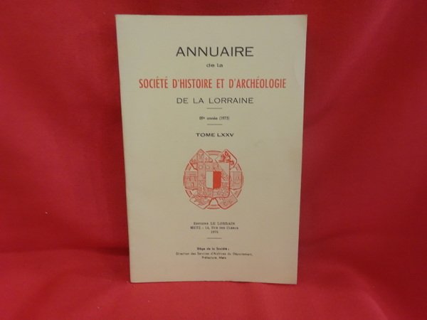 Annuaire de la Société d'Histoire et d'Archéologie de la Lorraine …