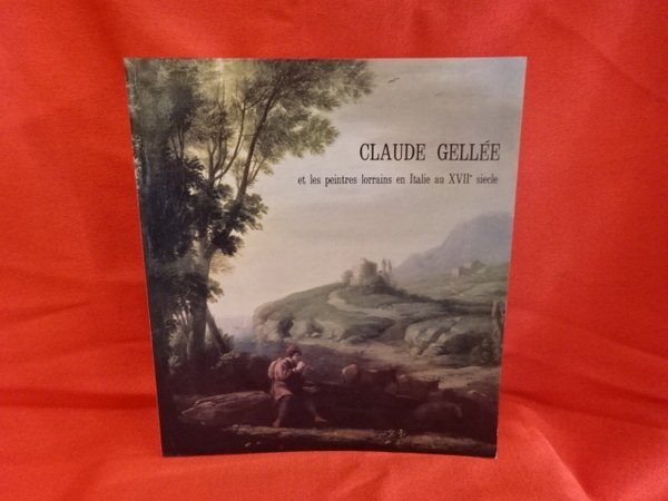 Claude Gellée et les peintres lorrains en Italie au XVIIème …