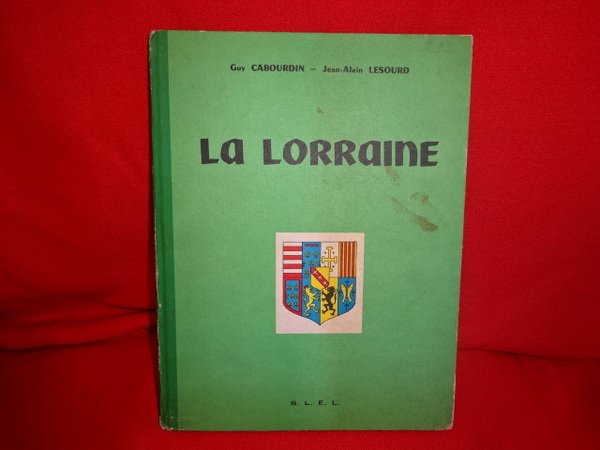 La Lorraine, histoire, géographie.