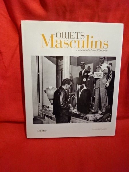 Objets masculins, les essentiels de l'homme.