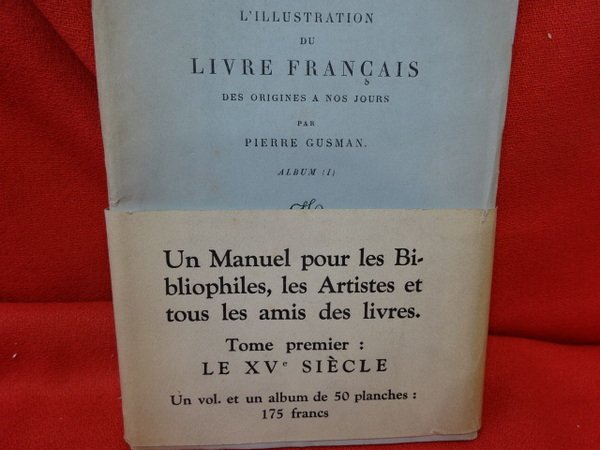 L'illustration du Livre français, des origines à nos jours. Fascicule …