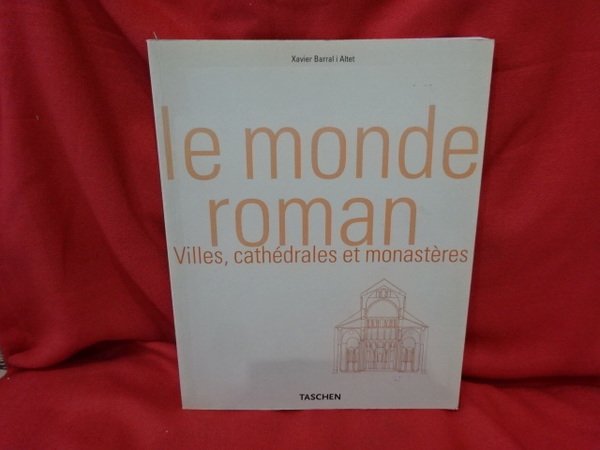 Le monde roman, villes, cathédrales et monastères.