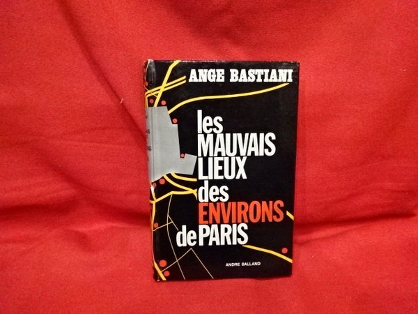 Les mauvais lieux des environs de Paris.