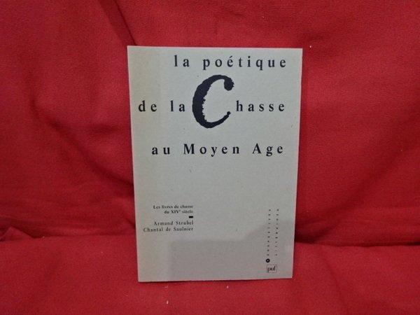 La poétique de la Chasse au Moyen Age.
