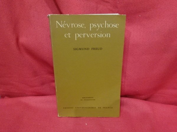 Névrose, psychose et perversion.