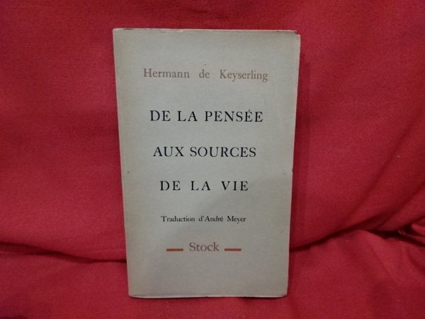 Da la pensée aux sources de la vie.